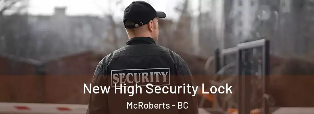 New High Security Lock McRoberts - BC