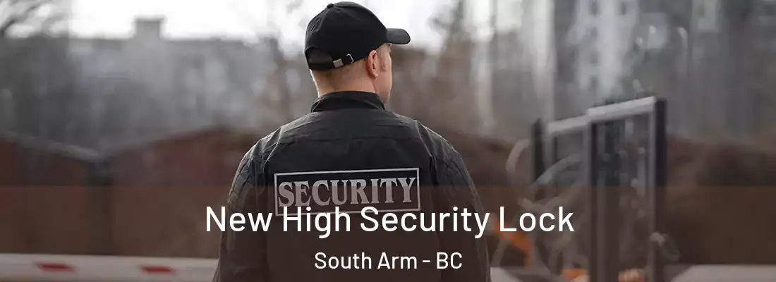  New High Security Lock South Arm - BC