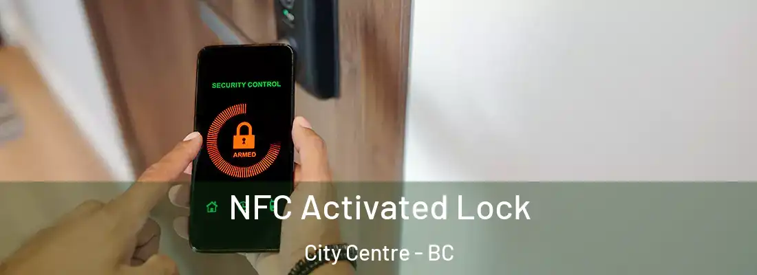  NFC Activated Lock City Centre - BC