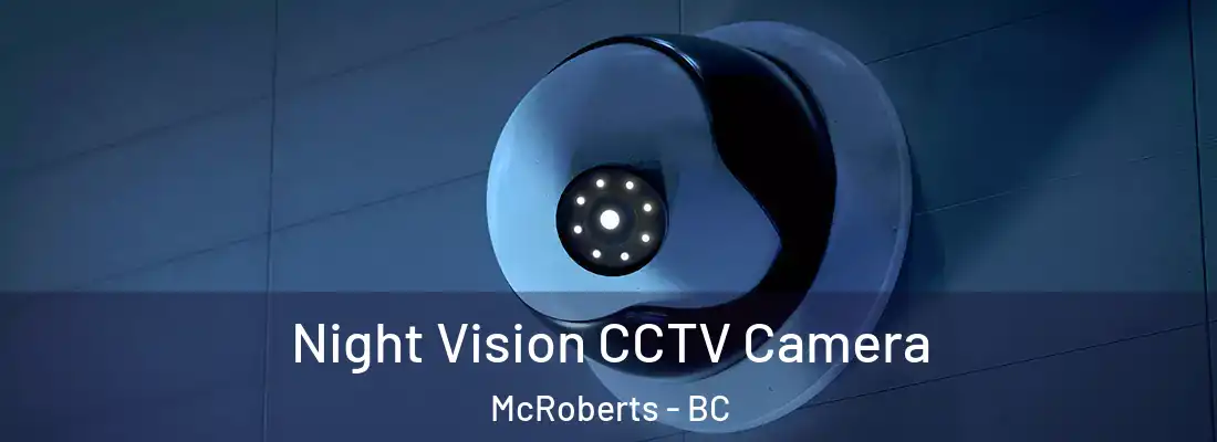  Night Vision CCTV Camera McRoberts - BC