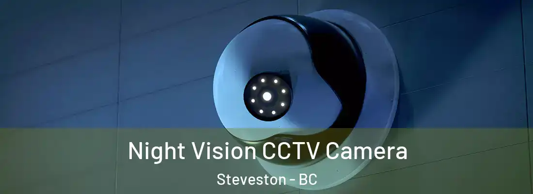  Night Vision CCTV Camera Steveston - BC
