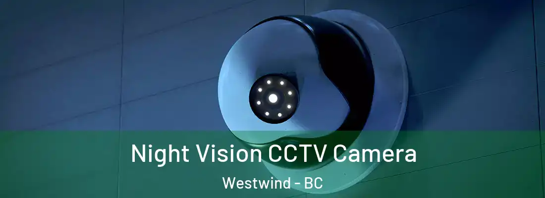  Night Vision CCTV Camera Westwind - BC