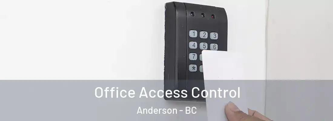  Office Access Control Anderson - BC