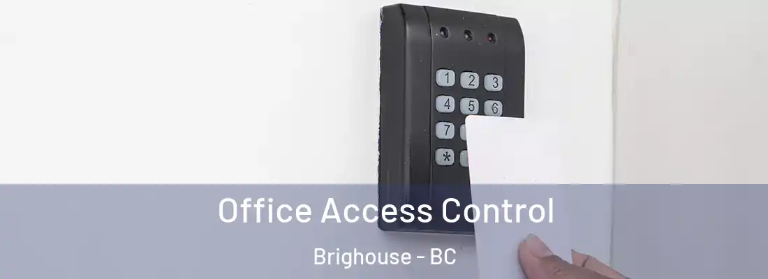  Office Access Control Brighouse - BC