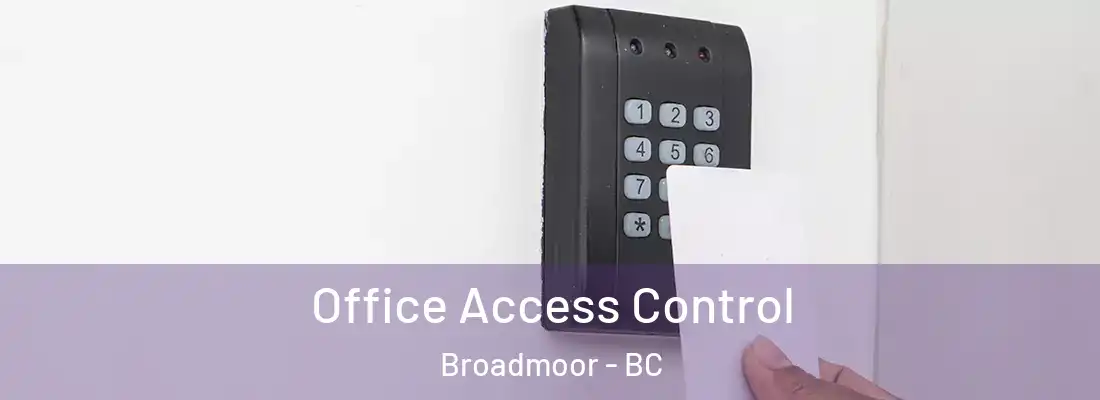  Office Access Control Broadmoor - BC