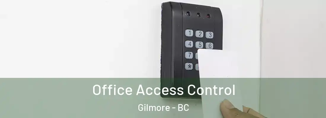  Office Access Control Gilmore - BC