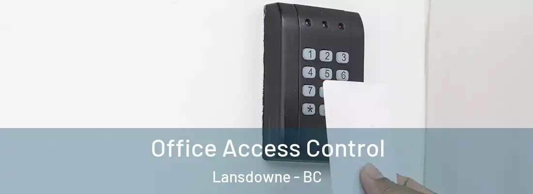  Office Access Control Lansdowne - BC
