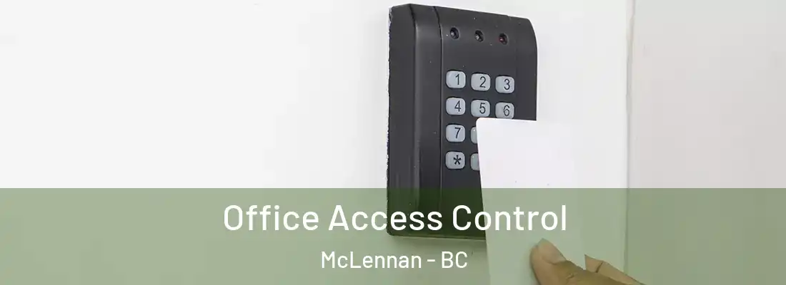  Office Access Control McLennan - BC