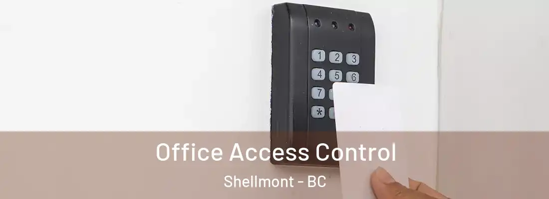  Office Access Control Shellmont - BC