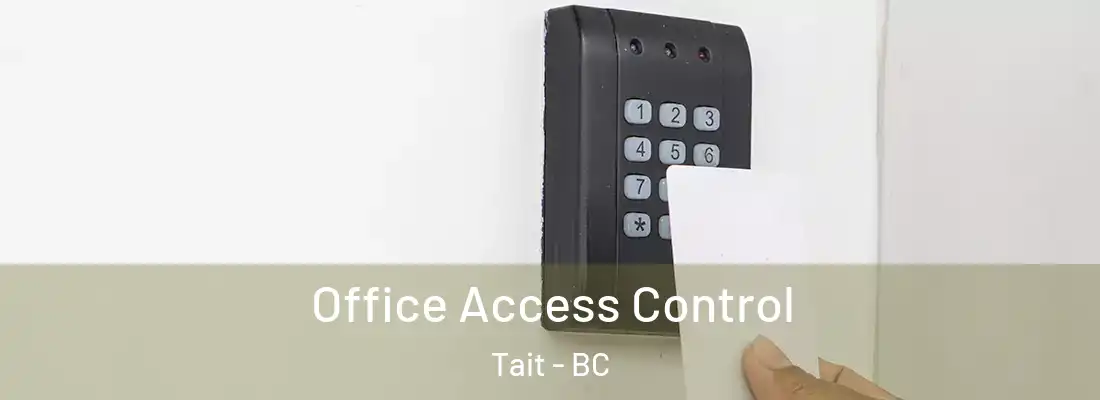  Office Access Control Tait - BC