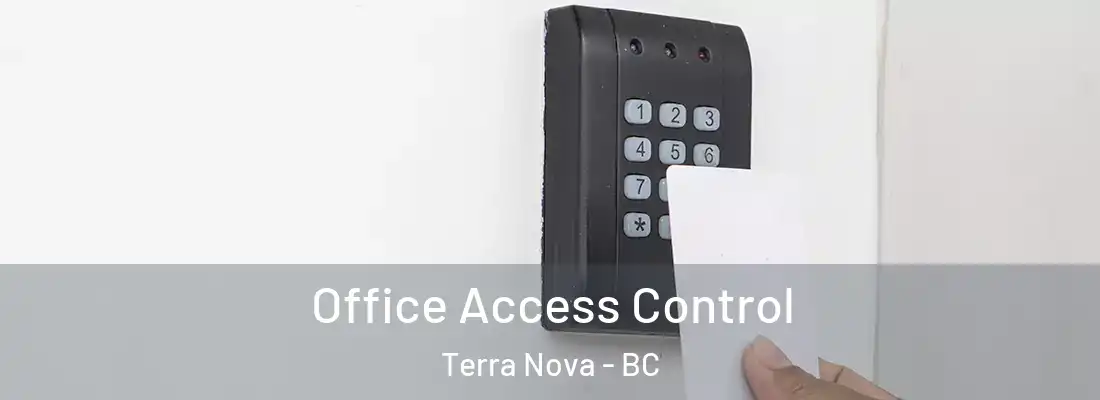  Office Access Control Terra Nova - BC