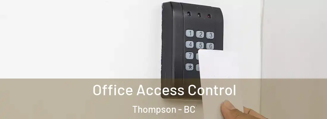  Office Access Control Thompson - BC
