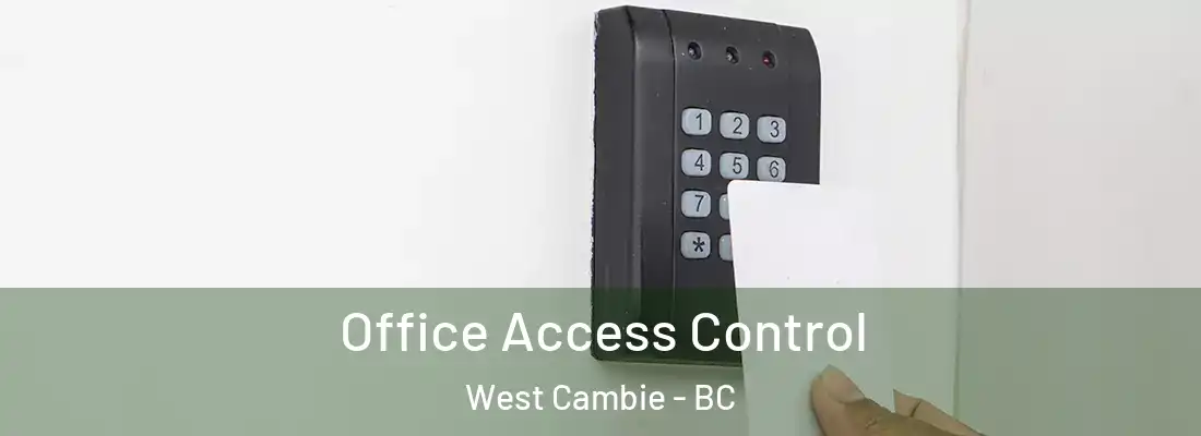 Office Access Control West Cambie - BC