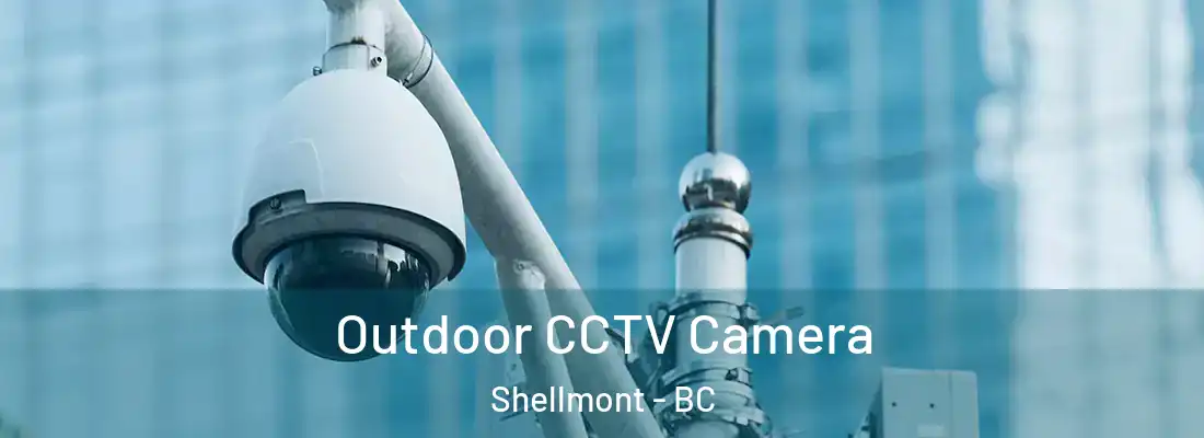  Outdoor CCTV Camera Shellmont - BC
