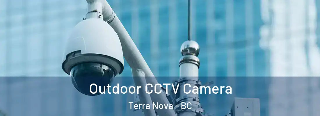  Outdoor CCTV Camera Terra Nova - BC