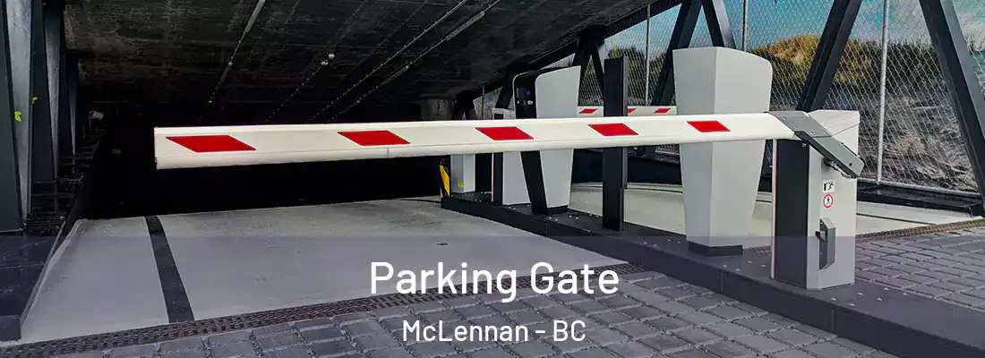  Parking Gate McLennan - BC