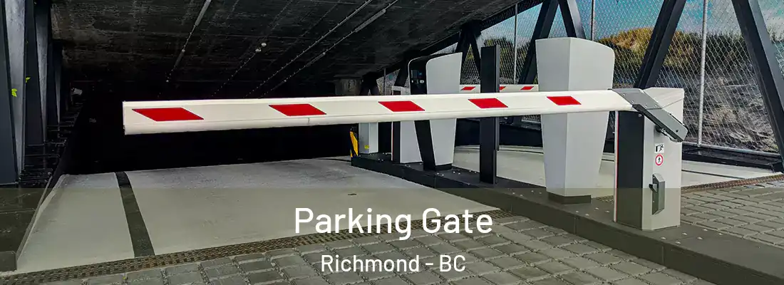  Parking Gate Richmond - BC