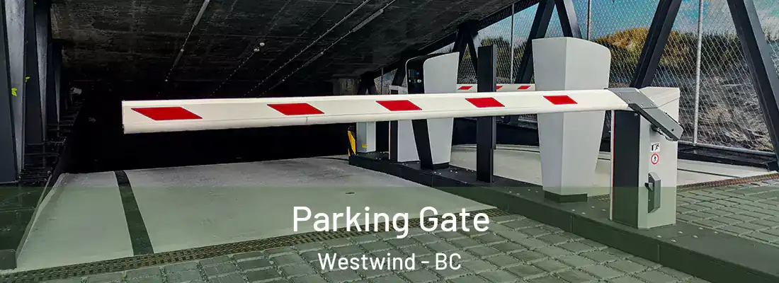  Parking Gate Westwind - BC