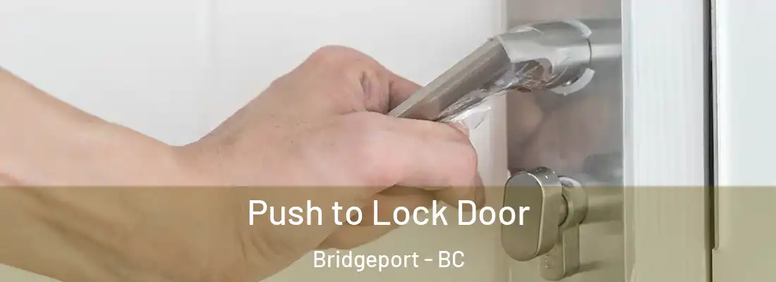  Push to Lock Door Bridgeport - BC