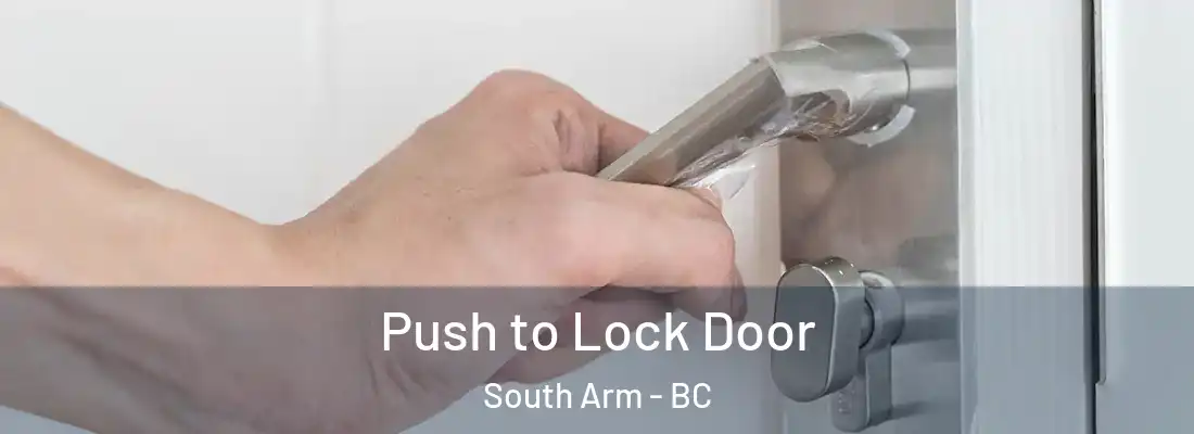  Push to Lock Door South Arm - BC
