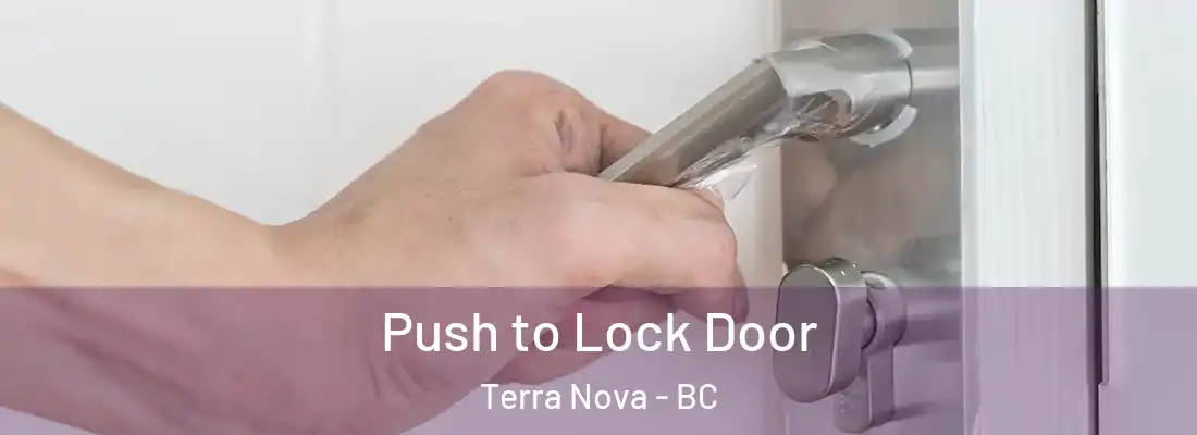  Push to Lock Door Terra Nova - BC