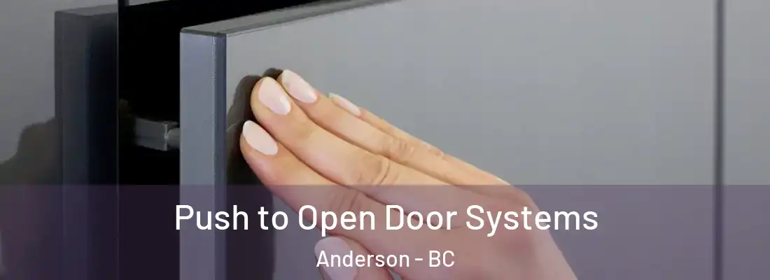  Push to Open Door Systems Anderson - BC