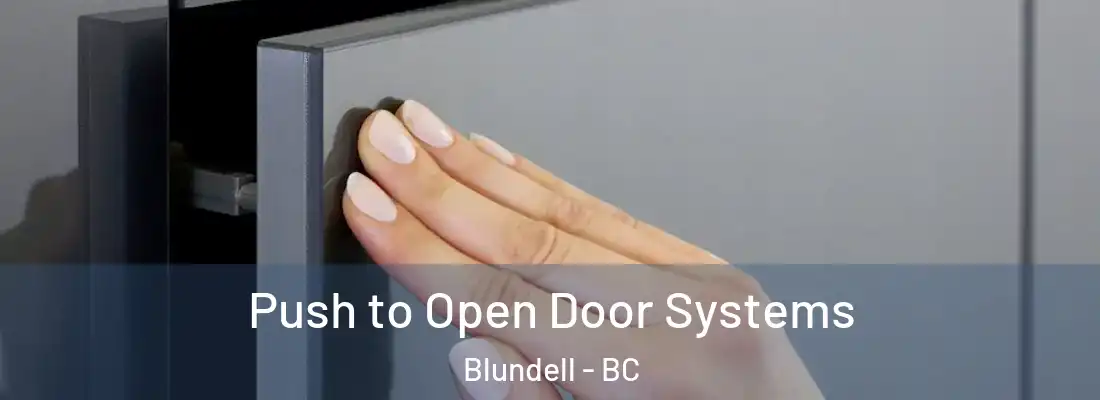  Push to Open Door Systems Blundell - BC