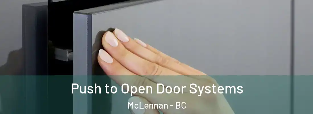  Push to Open Door Systems McLennan - BC