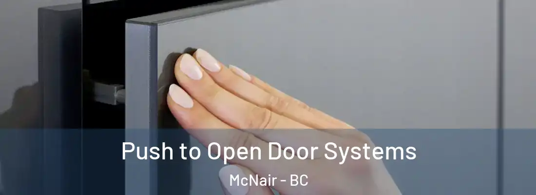  Push to Open Door Systems McNair - BC