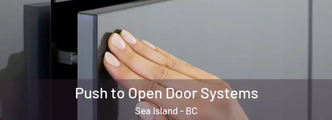  Push to Open Door Systems Sea Island - BC