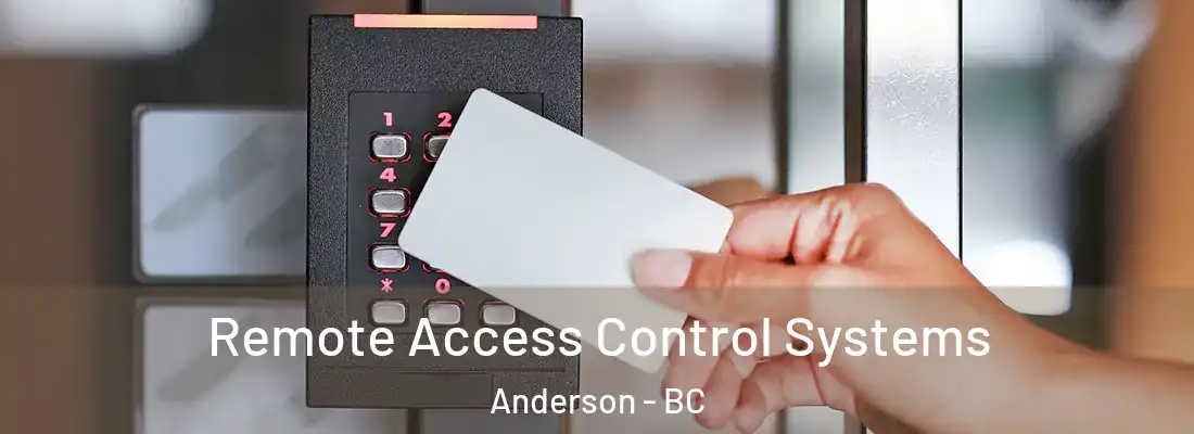  Remote Access Control Systems Anderson - BC