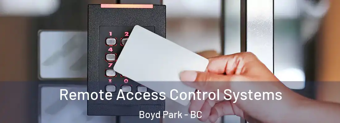  Remote Access Control Systems Boyd Park - BC