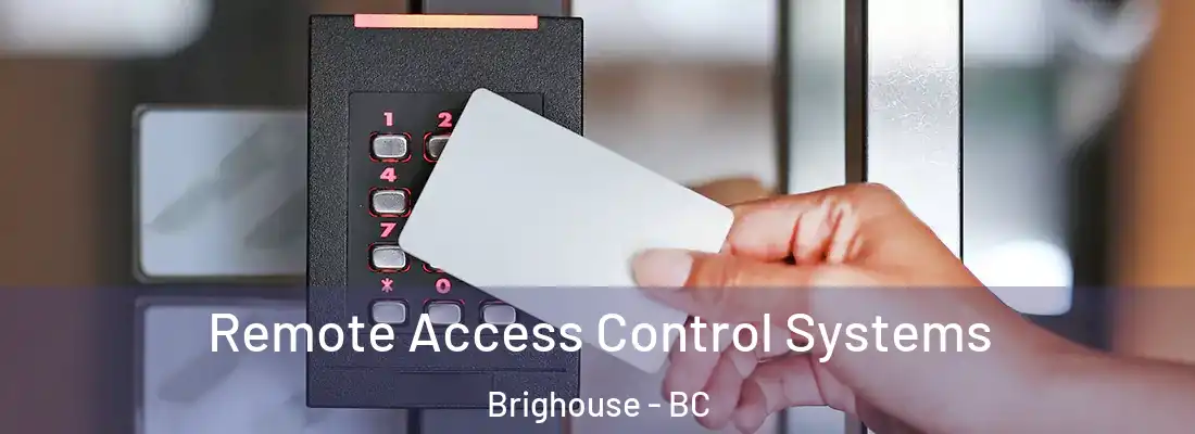  Remote Access Control Systems Brighouse - BC