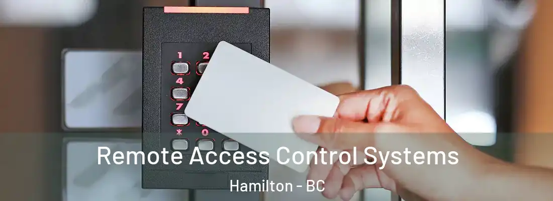  Remote Access Control Systems Hamilton - BC
