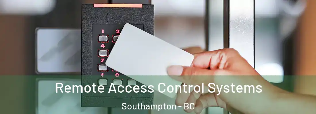  Remote Access Control Systems Southampton - BC