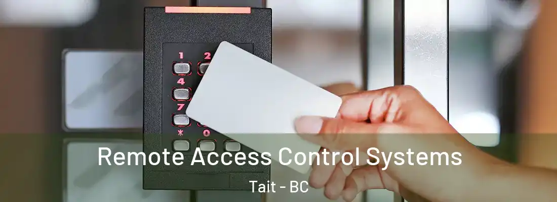  Remote Access Control Systems Tait - BC