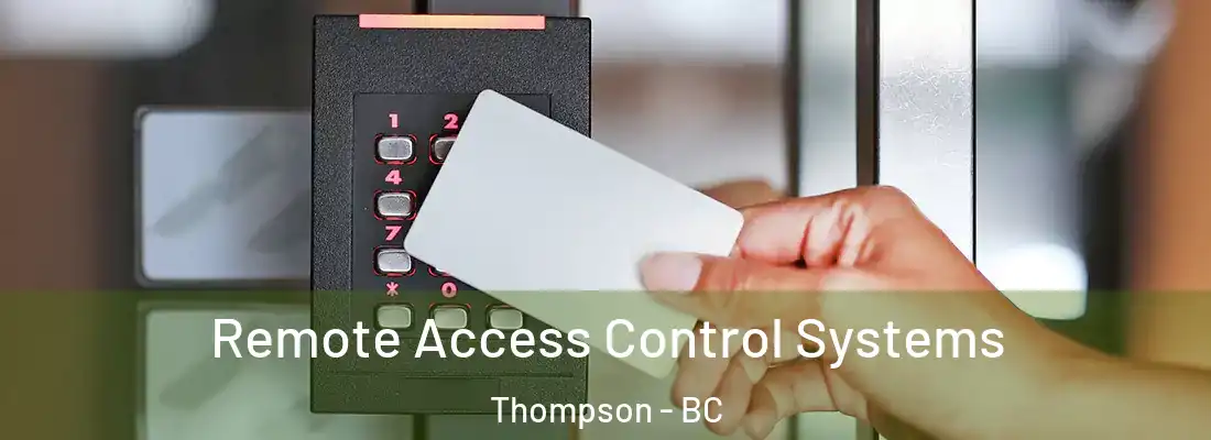  Remote Access Control Systems Thompson - BC