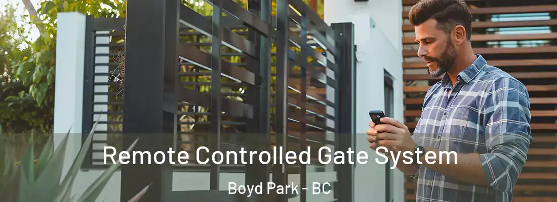  Remote Controlled Gate System Boyd Park - BC