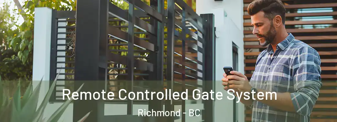  Remote Controlled Gate System Richmond - BC