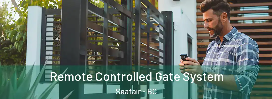  Remote Controlled Gate System Seafair - BC