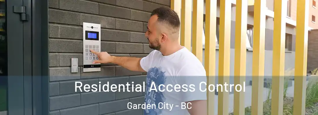  Residential Access Control Garden City - BC