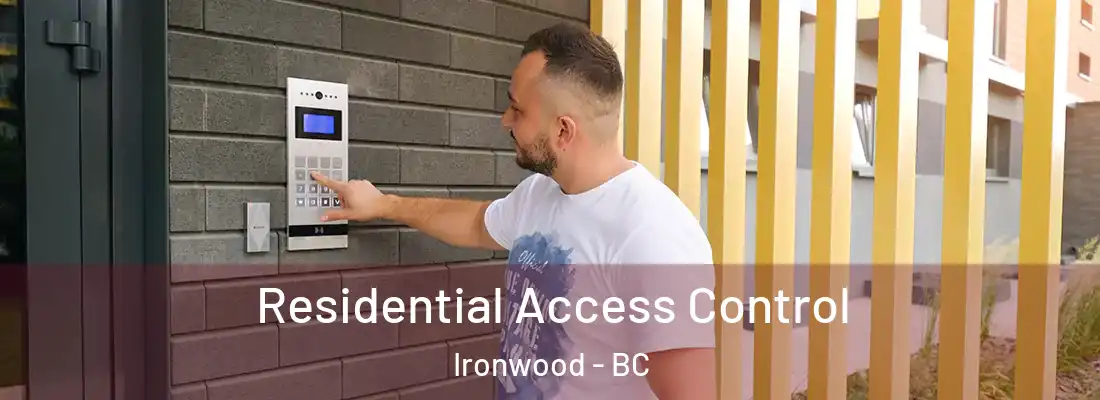  Residential Access Control Ironwood - BC