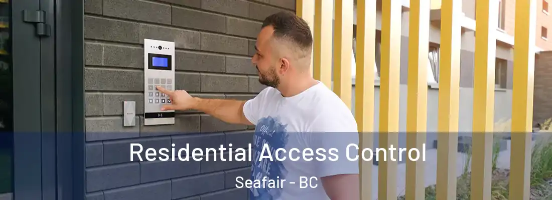  Residential Access Control Seafair - BC