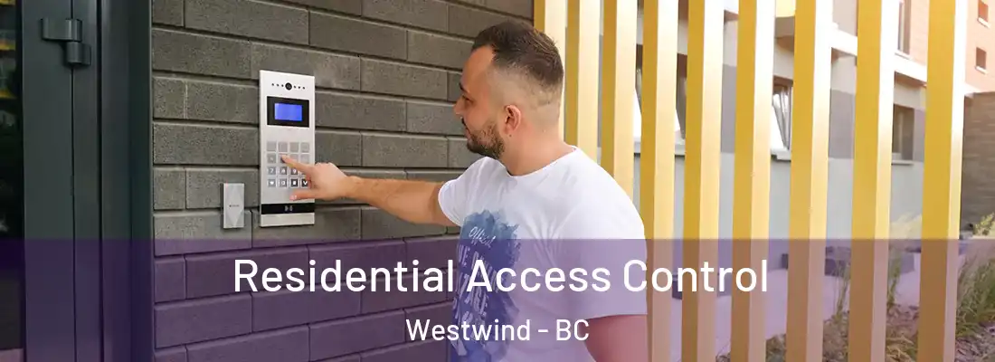  Residential Access Control Westwind - BC
