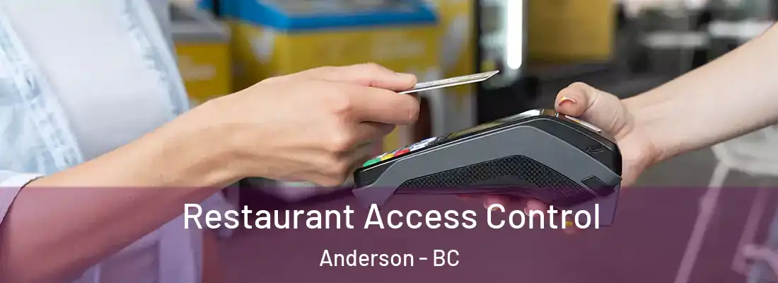  Restaurant Access Control Anderson - BC