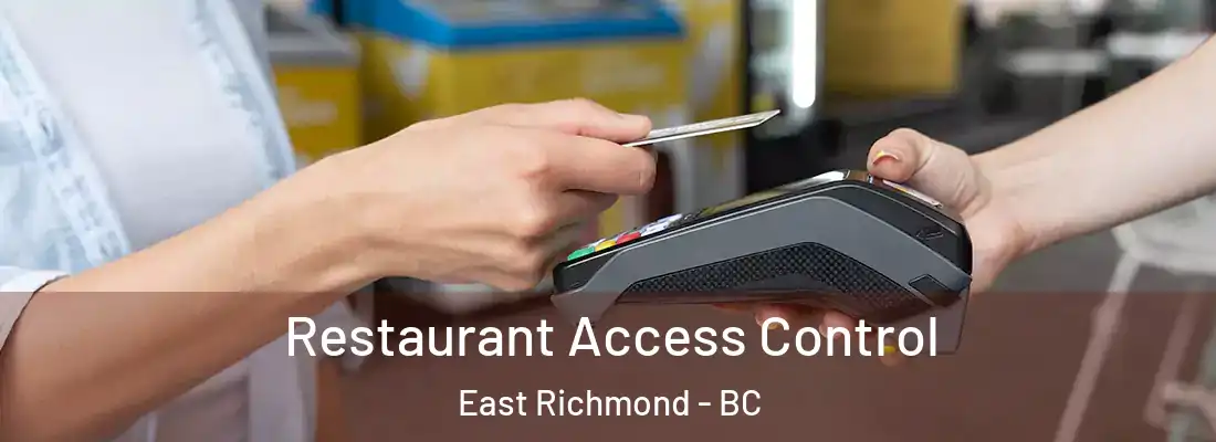  Restaurant Access Control East Richmond - BC