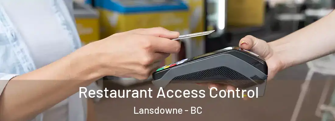  Restaurant Access Control Lansdowne - BC