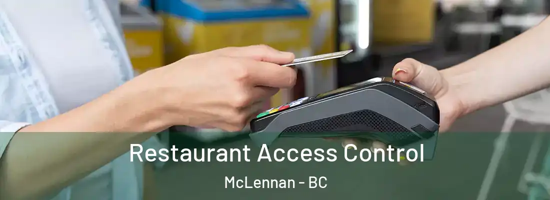  Restaurant Access Control McLennan - BC