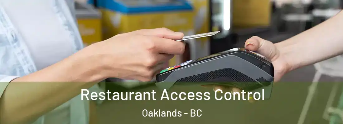  Restaurant Access Control Oaklands - BC