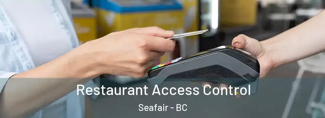  Restaurant Access Control Seafair - BC